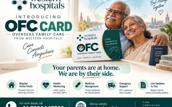Western Hospitals Launches OFC Card to Support Elderly Parents of NRIs