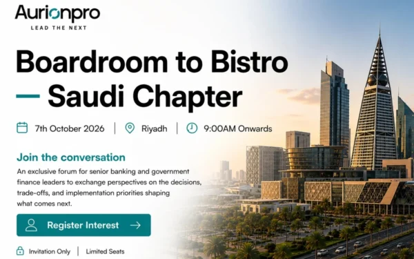 Boardroom to Bistro – Saudi Chapter: Aurionpro Solutions and India Business Forum to Host Key Dialogue on AI-Native Banking in Riyadh